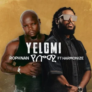 Rophnan Harmonize – YELOMI