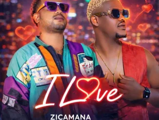 Zicamana I Love feat. Neru Americano